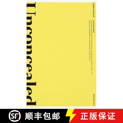 【3-4周达】Unconcealed: The International Network of Conceptual Artists, 1967-77 : Dealers, Exhibitio... [9781905464173]
