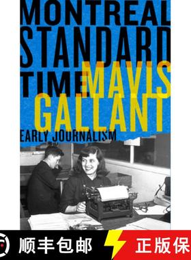 预订 Montreal Standard Time: The Early Journalism of Mavis Gallant [9781550656701]