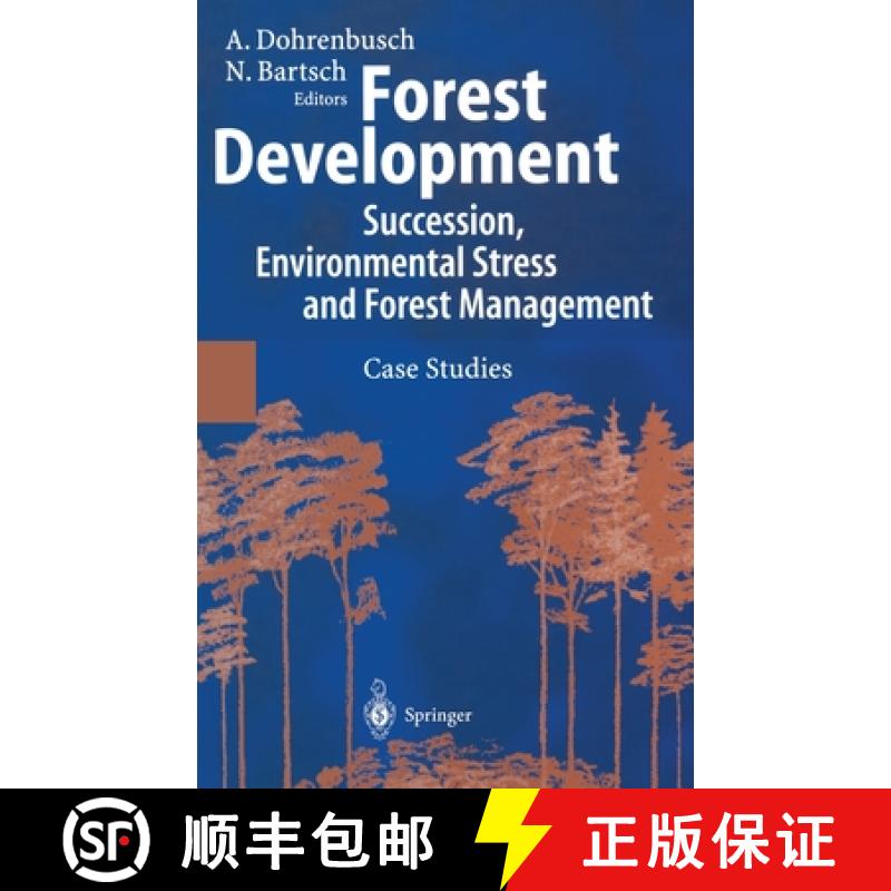 【2-3周达】Forest Development : Succession, Environmental Stress and Forest Management Case Studies [9783540437680]