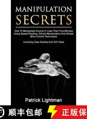 【3-4周达】Manipulation Secrets: How To Manipulate Anyone In Less Than Five Minutes Using Speed Readi... [9783907269336]