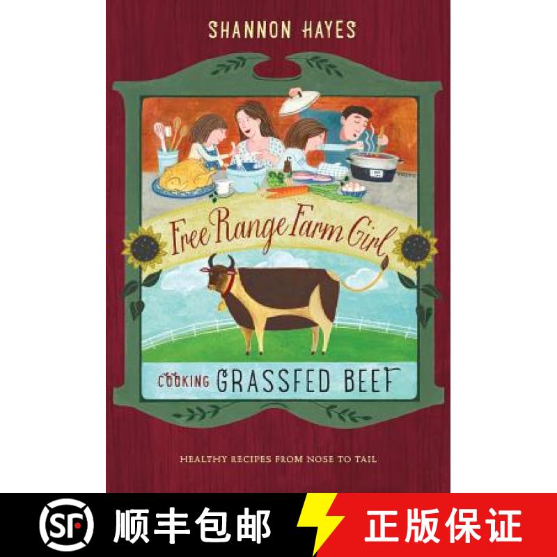 【2-3周达】Cooking Grassfed Beef: Healthy Recipes from Nose to Tail [9780979439179]