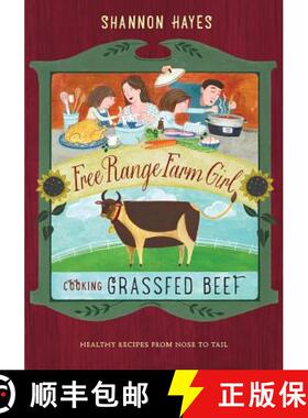 【3-4周达】Cooking Grassfed Beef: Healthy Recipes from Nose to Tail [9780979439179]