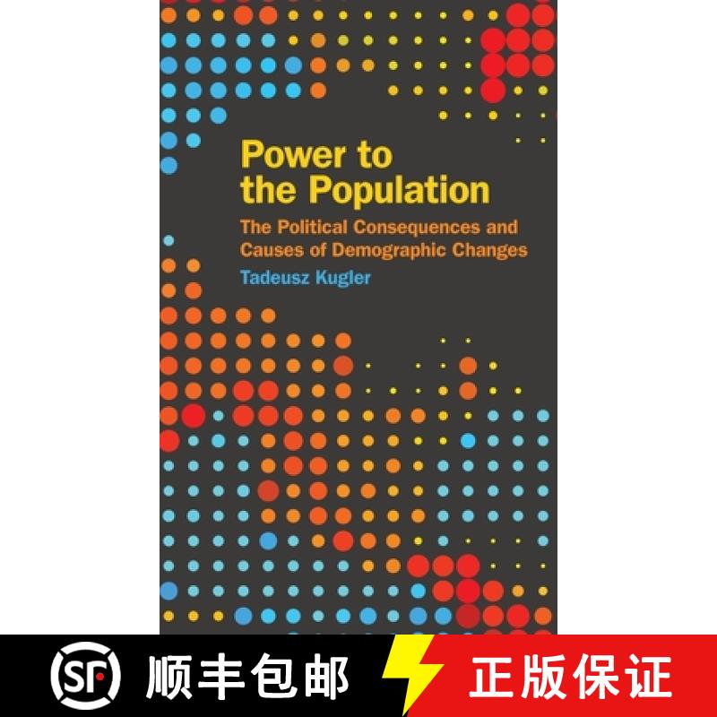 【3-4周达】Power to the Population: The Political Consequences and Causes of Demographic Changes [9780820364186]