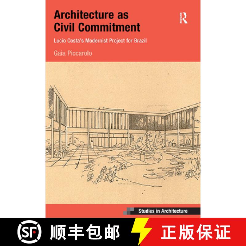 【3-4周达】Architecture as Civil Commitment: Lucio Costa's Modernist Project for Brazil: Lucio Costa'... [9781032085333]
