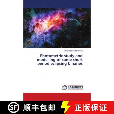 预订 Photometric study and modelling of some short period eclipsing binaries [9786139872367]