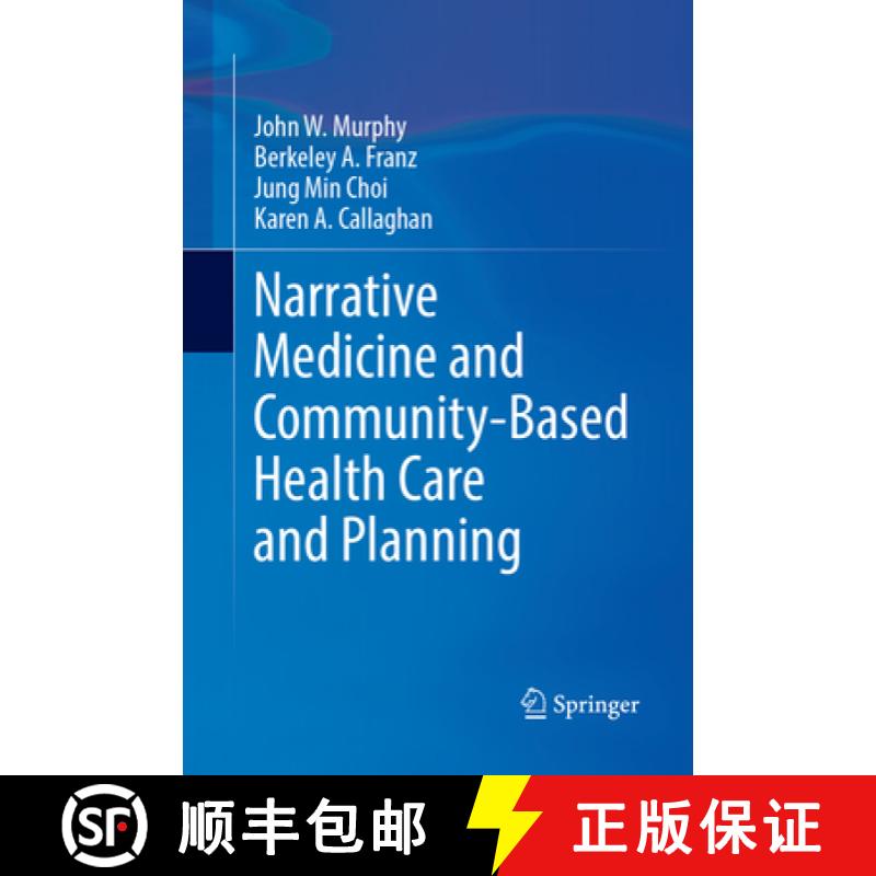 【3-4周达】Narrative Medicine and Community-Based Health Care and Planning [9783319871783]