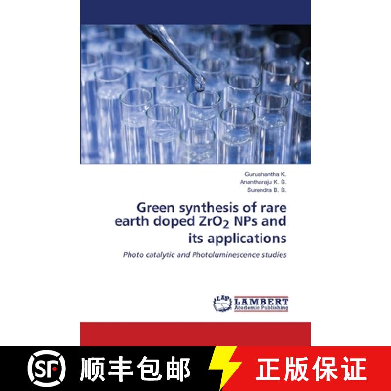 预订 Green synthesis of rare earth doped ZrO2 NPs and its applications [9786202565431]