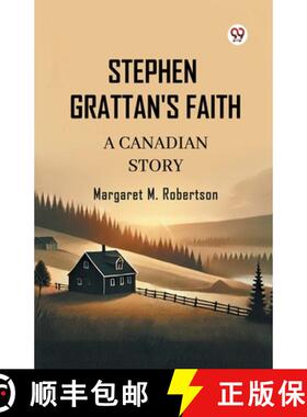 【3-4周达】Stephen Grattan's Faith A Canadian Story [9789369420858]