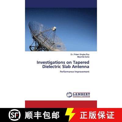 预订 Investigations on Tapered Dielectric Slab Antenna [9786139982486]