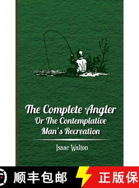 【3-4周达】The Complete Angler - Or the Contemplative Man's Recreation [9781446034187]
