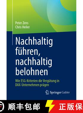 【3-4周达】Nachhaltig führen, nachhaltig belohnen: Wie ESG-Kriterien die Vergütung in DAX-Unternehm... [9783658469368]