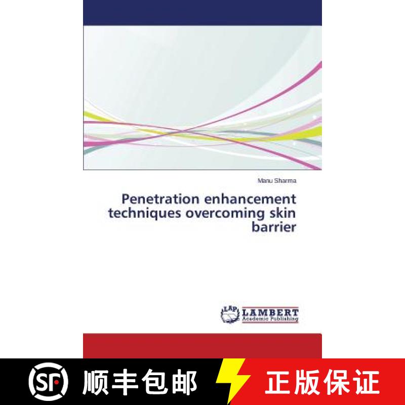 【3-4周达】Penetration enhancement techniques overcoming skin barrier [9783659515941]