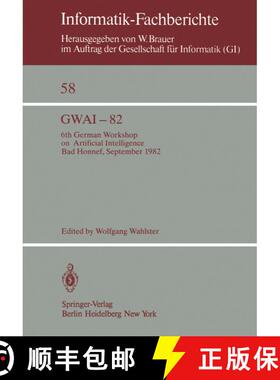 【3-4周达】GWAI-82 : 6th German Workshop on Artificial Intelligence Bad Honnef, Sept. 27. - Oct. 1, 1982 [9783540119609]
