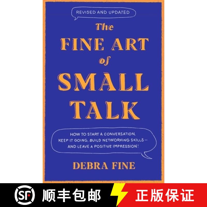 【3-4周达】Fine Art Of Small Talk: How to Start a Conversation, Keep It Going, Build Networking Skill... [9780349436173]