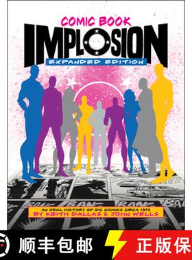 【3-4周达】Comic Book Implosion: Expanded Edition: An Oral History of DC Comics Circa 1978 [9781605491240]