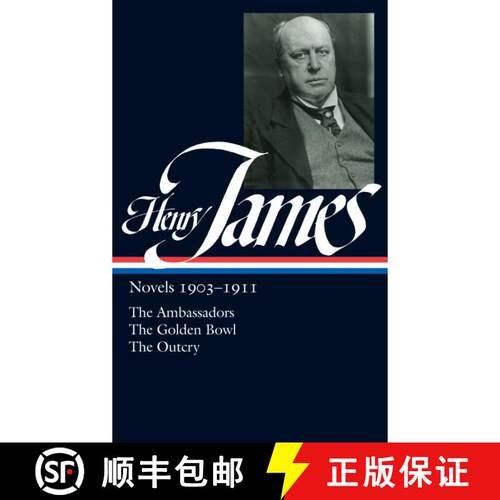 【3-4周达】精装 Henry James: Novels 1903-1911 (LOA #215): The Ambassadors / The Golden Bowl / The Outcry [9781598530919]
