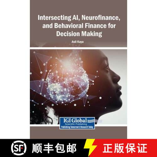 【3-4周达】Intersecting AI, Neurofinance, and Behavioral Finance for Decision Making [9798337314952]