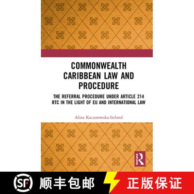 【3-4周达】精装 Commonwealth Caribbean Law and Procedure : The Referral Procedure under Article 214 R... [9780367321529]
