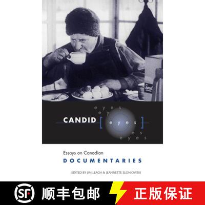 【3-4周达】Candid Eyes : Essays on Canadian Documentaries [9780802082992]