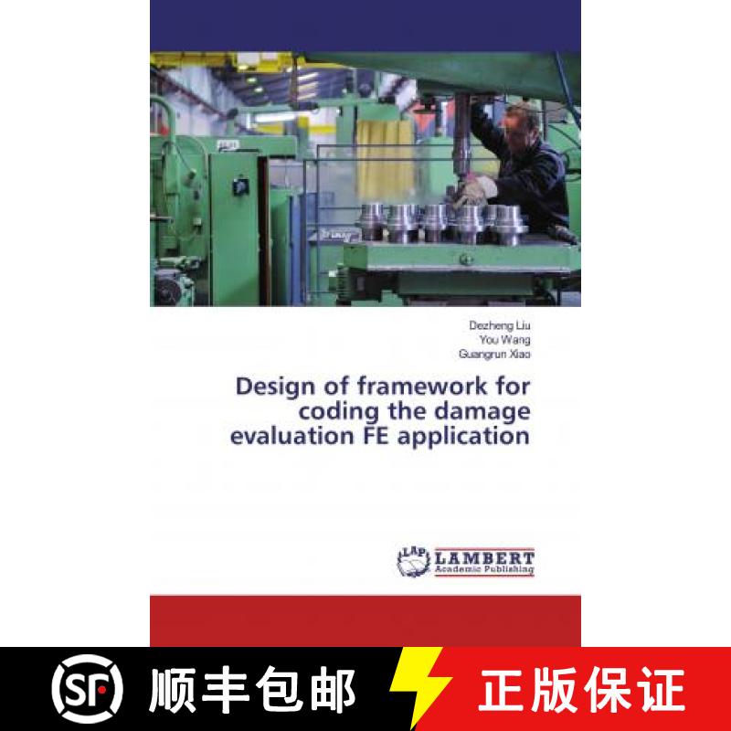 预订 Design of framework for coding the damage evaluation FE application [9786139946273]