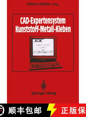 【3-4周达】Cad-Expertensystem: Kunststoff -- Metall -- Kleben [9783540516972]