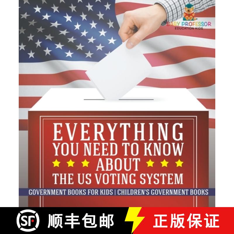 【3-4周达】Everything You Need to Know about The US Voting System - Government Books for Kids | Child... [9798869412294]
