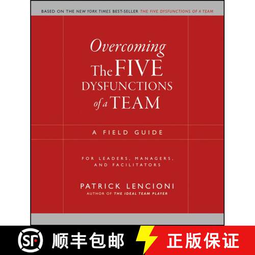 【3-4周达】克服团队协作的五种障碍 Overcoming The Five Dysfunctions Of A Team: A Field Guide For Leade... [9780787976378]