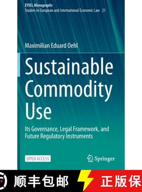 【3-4周达】Sustainable Commodity Use : Its Governance, Legal Framework, and Future Regulatory Instrum... [9783030894955]