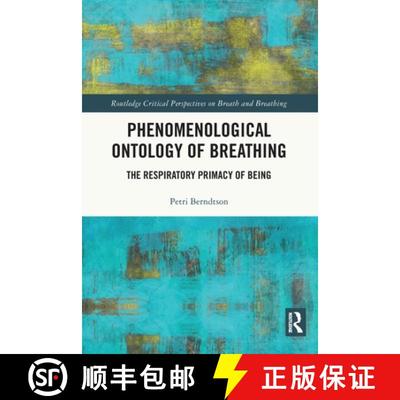 【3-4周达】Phenomenological Ontology of Breathing: The Respiratory Primacy of Being [9781032439754]