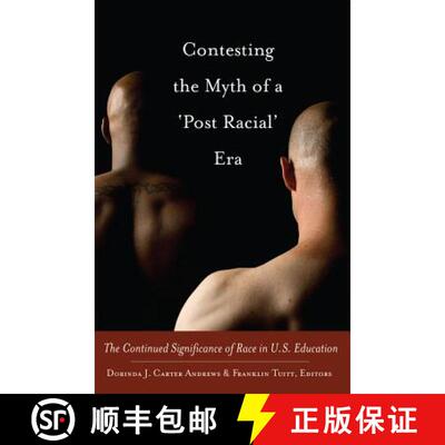 【3-4周达】精装 Contesting the Myth of a 'Post Racial' Era : The Continued Significance of Race in U.... [9781433115189]