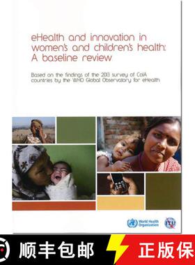 【3-4周达】Ehealth and Innovation in Women's and Children's Health: A Baseline Review [9789241564724]