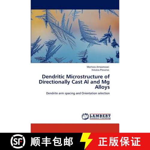 预订 Dendritic Microstructure of Directionally Cast Al and Mg Alloys [9783847346531]