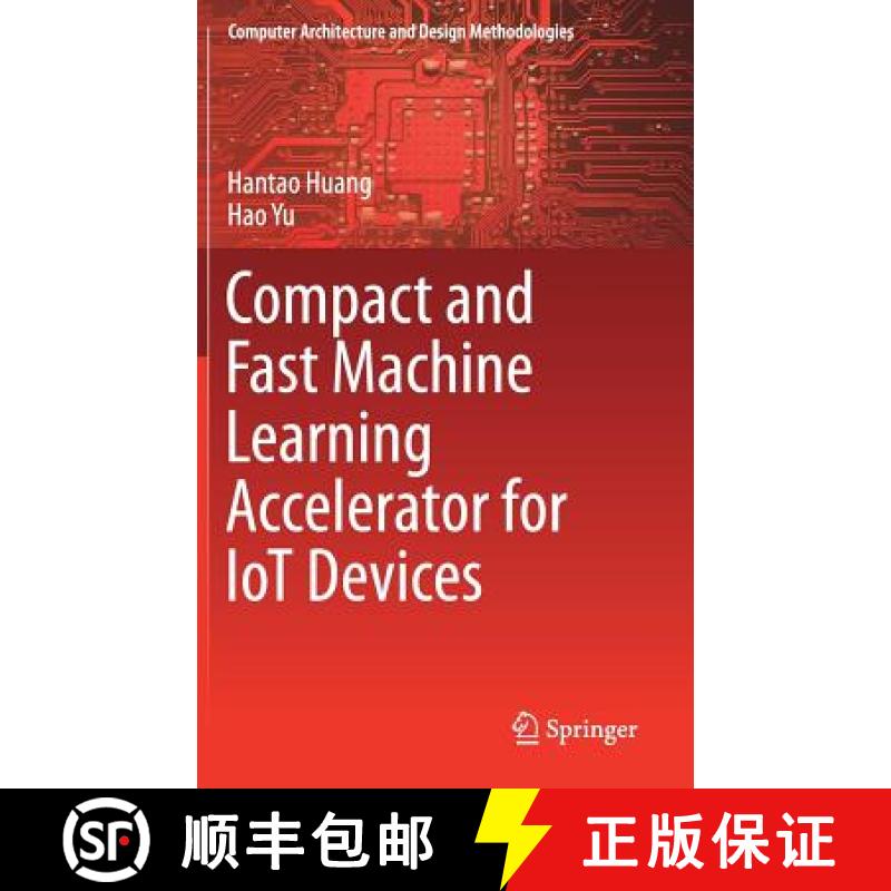 【3-4周达】Compact and Fast Machine Learning Accelerator for Iot Devices [9789811333224]