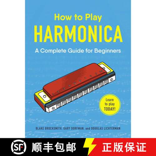 【3-4周达】How to Play Harmonica : A Complete Guide for Beginners [9781507206645]