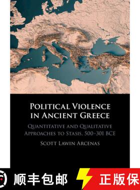 【3-4周达】Political Violence in Ancient Greece: Quantitative and Qualitative Approaches to Stasis, 5... [9781009522885]