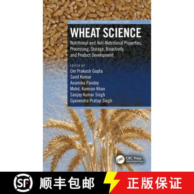 【3-4周达】精装 Wheat Science: Nutritional and Anti-Nutritional Properties, Processing, Storage, Bioa... [9781032293745]