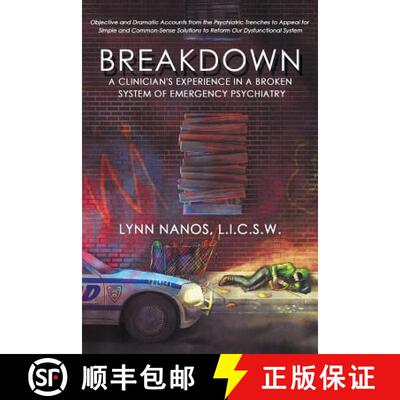 预订 Breakdown: A Clinician's Experience in a Broken System of Emergency Psychiatry [9780692168424]