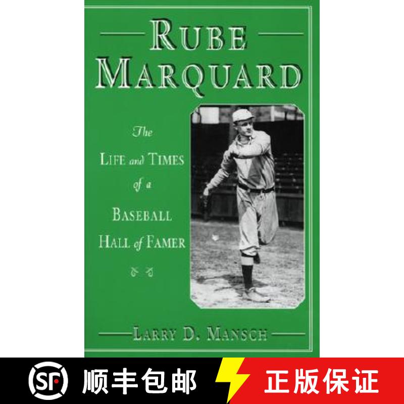 【2-3周达】Rube Marquard : The Life and Times of a Baseball Hall of Famer [9780786404971]