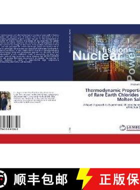 预订 Thermodynamic Properties of Rare Earth Chlorides in Molten Salts [9786139913343]
