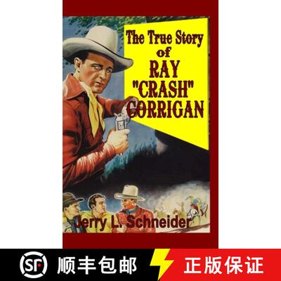 【3-4周达】精装 The True Story of Ray Crash Corrigan [9781365353871]