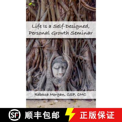 【3-4周达】Life Is a Self-Designed, Personal Growth Seminar [9781930039629]