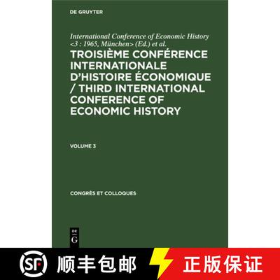 【3-4周达】精装 Congrès et Colloques  Troisième Conférence Internationale d'Histoire Économique /... [9783111052601]