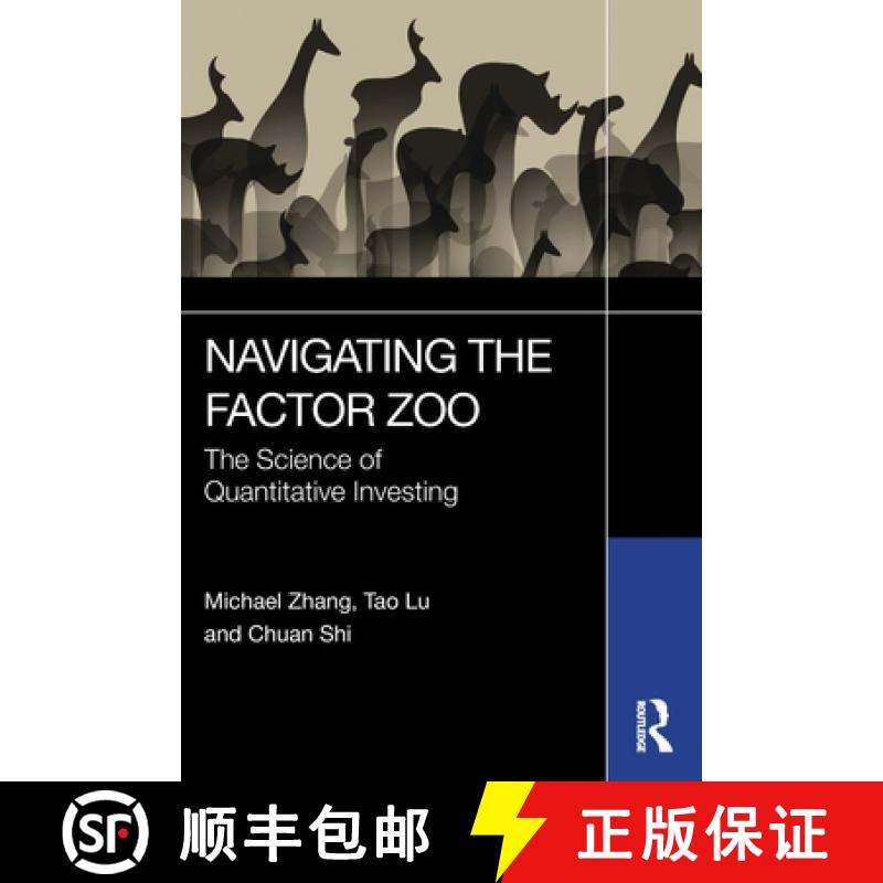 现货 浏览因子动物园：量化投资科学 Navigating the Factor Zoo: The Science of Quantitative Investing [9781032768410]