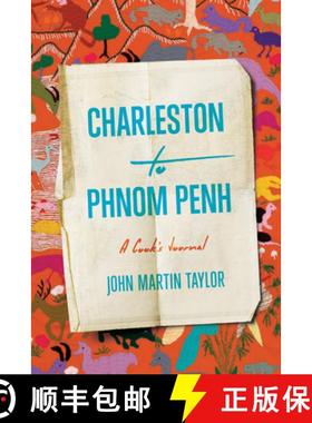 【3-4周达】From Charleston to Phnom Penh: A Cook's Journal [9781643363509]