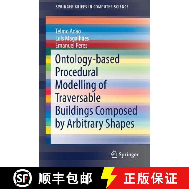 【3-4周达】Ontology-Based Procedural Modelling of Traversable Buildings Composed by Arbitrary Shapes [9783319423715]