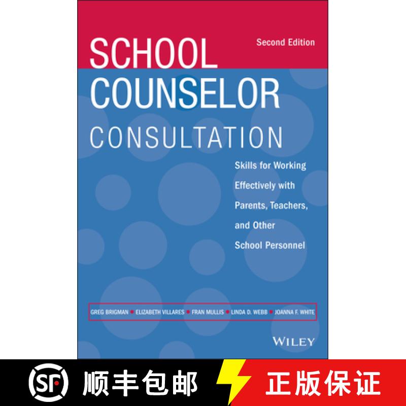 【3-4周达】School Counselor Consultation - Skills for Working Effectively with Parents, Teachers, and... [9781119809319]