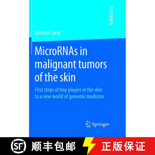 【3-4周达】MicroRNAs in malignant tumors of the skin : First steps of tiny players in the skin to a n... [9783658215118]