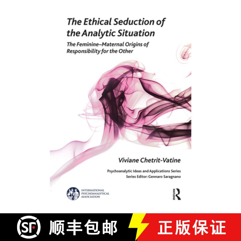 【3-4周达】The Ethical Seduction of the Analytic Situation: The Feminine-Maternal Origins of Responsi... [9780367102296]