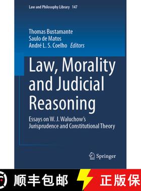 【3-4周达】Law, Morality and Judicial Reasoning : Essays on W. J. Waluchow's Jurisprudence and Consti... [9783031618789]