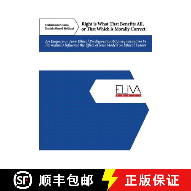 【3-4周达】Right Is What That Benefits All, or That Which Is Morally Correct: An Enquiry on How Ethic... [9781636481227]